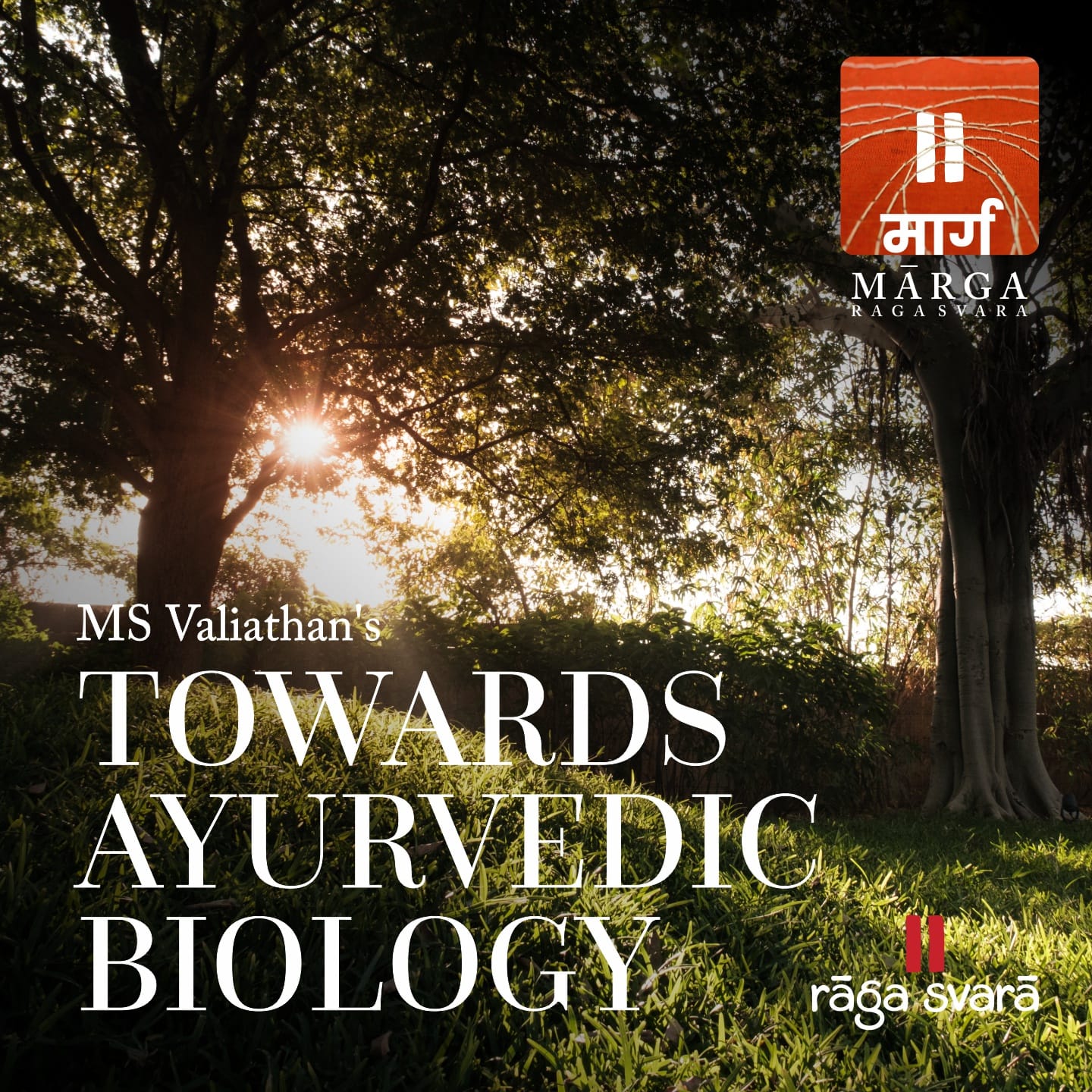 MS Valiathan's "Towards Ayurvedic Biology"