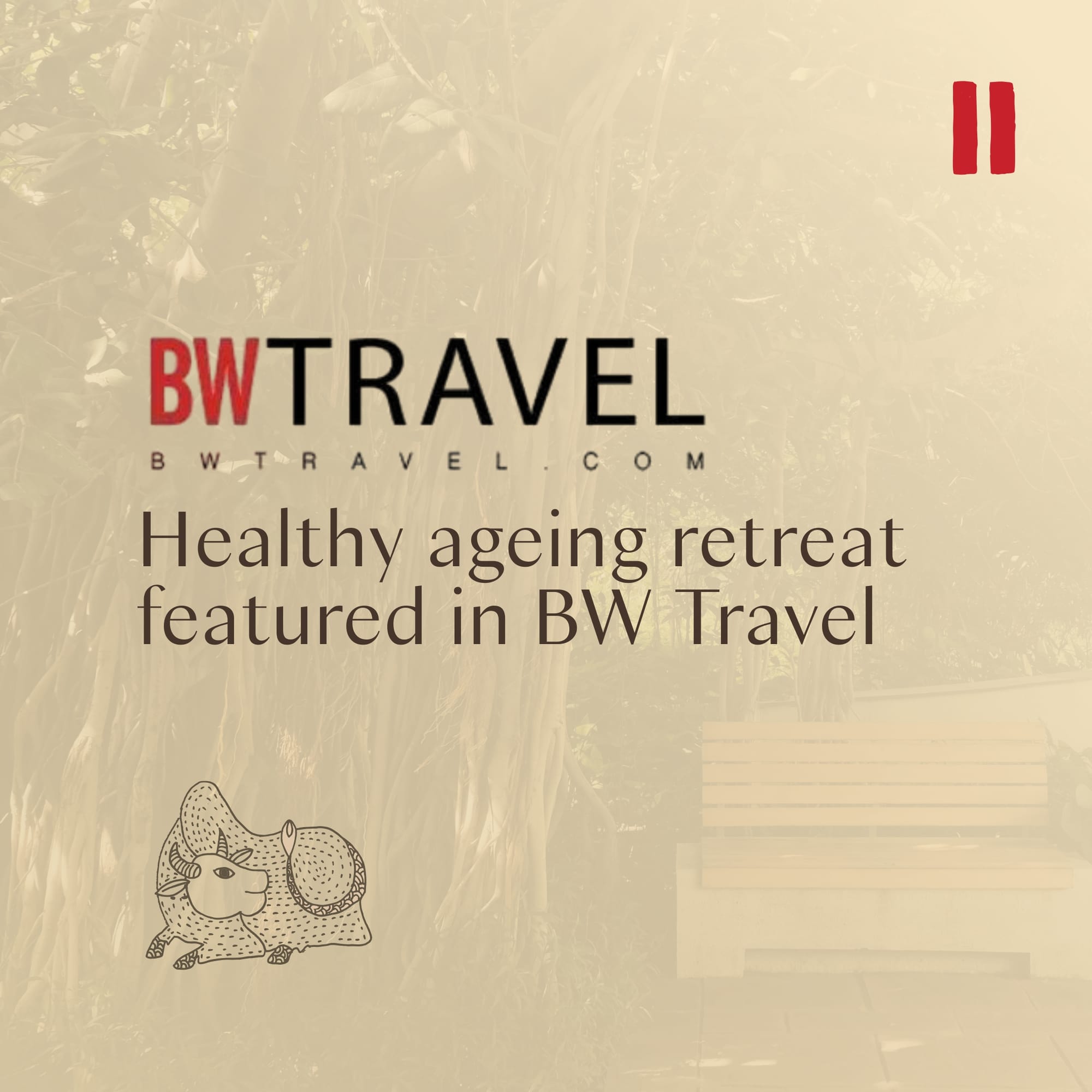 Raga Svara's healthy ageing retreat featured in BW Travel