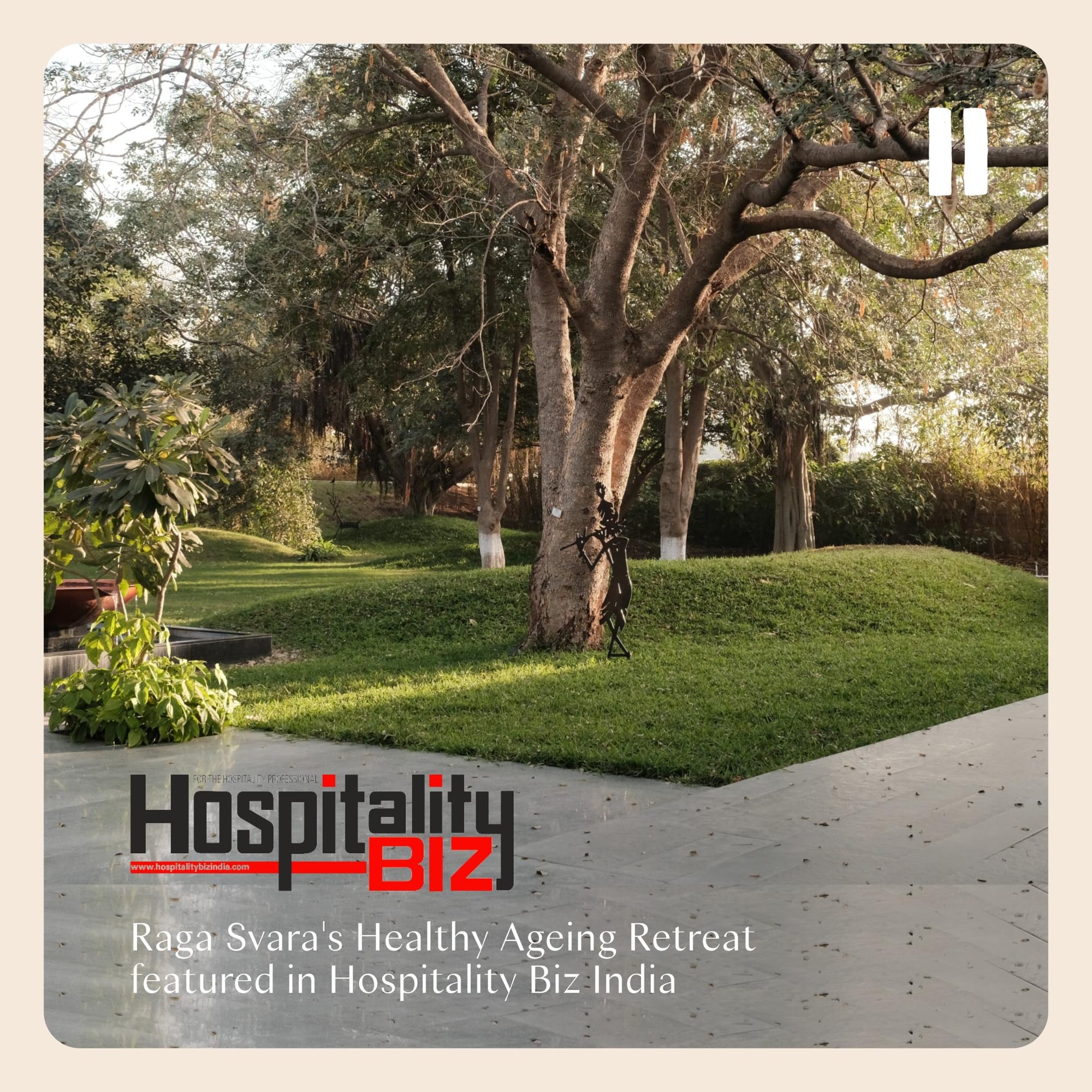 Raga Svara's Healthy Ageing Retreat featured in Hospitality Biz India