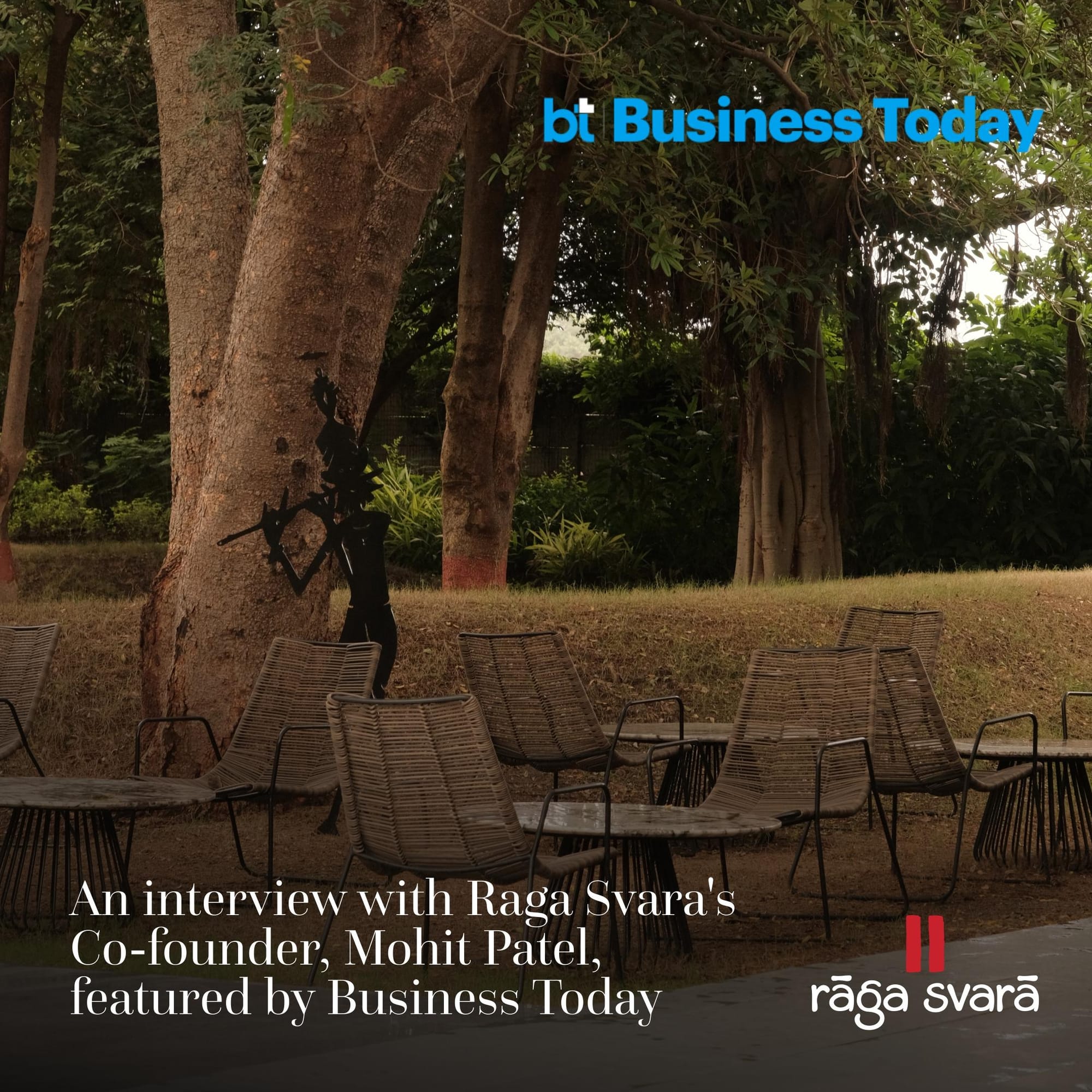 An interview with Raga Svara's Co-founder, Mohit Patel, featured by Business Today