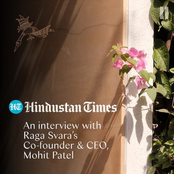 Raga Svara’s Co-founder Mohit Patel's interview by Hindustan Times