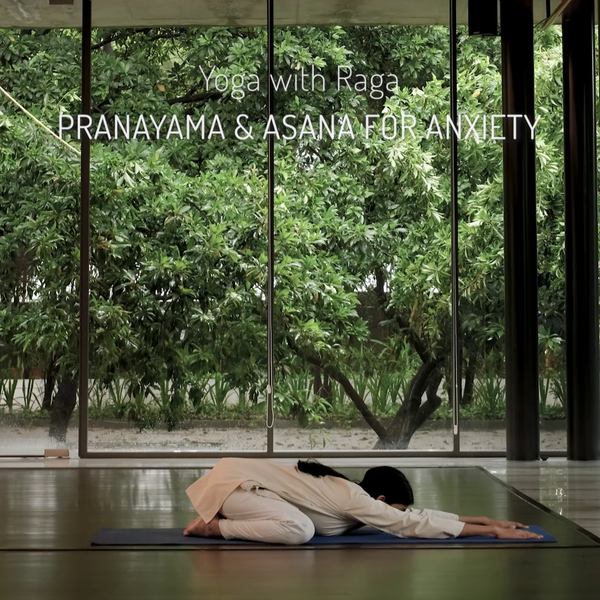 Yoga with Raga: Pranayama & Asana that can help in Anxiety