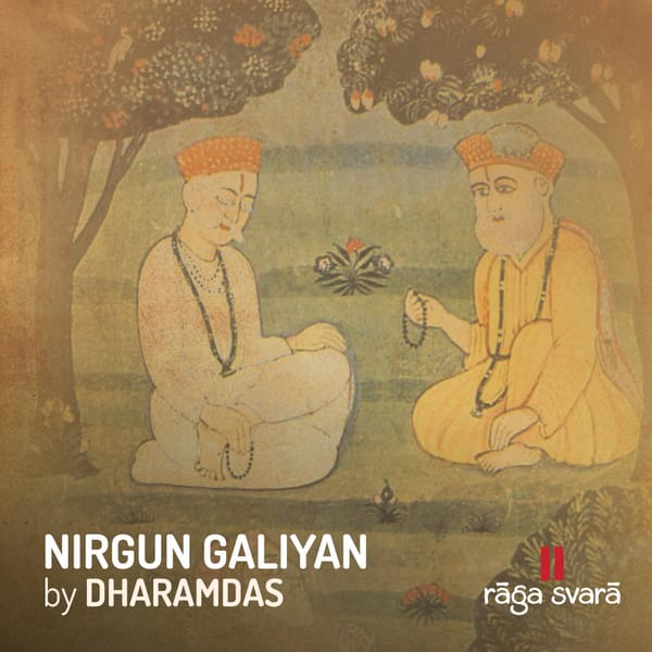 Interpretation of the Bhajan Nirgun Galiyan by Dharamdas